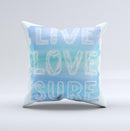 The Live Love Surf ink-Fuzed Decorative Throw Pillow