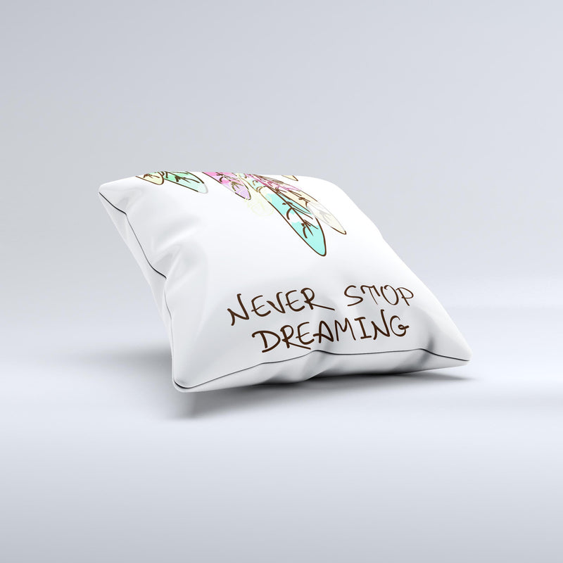 The Never Stop Dreaming Watercolor Catcher Converted ink-Fuzed Decorative Throw Pillow