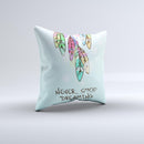 The Never Stop Dreaming Watercolor Catcher ink-Fuzed Decorative Throw Pillow