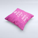 Pink Sparkly Glitter Ultra Metallic Keep Calm Have Faith  Ink-Fuzed Decorative Throw Pillow