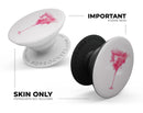 Pretty in Pink Martini - Skin Kit for PopSockets and other Smartphone Extendable Grips & Stands