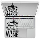 MacBook Pro with Touch Bar Skin Kit - Save_Water_Drink_Wine-MacBook_13_Touch_V4.jpg?