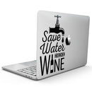 MacBook Pro with Touch Bar Skin Kit - Save_Water_Drink_Wine-MacBook_13_Touch_V9.jpg?