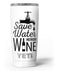 Save_Water_Drink_Wine_-_Yeti_Rambler_Skin_Kit_-_20oz_-_V3.jpg