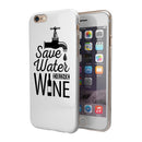 Save Water Drink Wine iPhone 6/6s or 6/6s Plus 2-Piece Hybrid INK-Fuzed Case