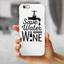 Save Water Drink Wine iPhone 6/6s or 6/6s Plus 2-Piece Hybrid INK-Fuzed Case
