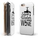 Save Water Drink Wine iPhone 6/6s or 6/6s Plus 2-Piece Hybrid INK-Fuzed Case