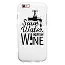 Save Water Drink Wine iPhone 6/6s or 6/6s Plus 2-Piece Hybrid INK-Fuzed Case