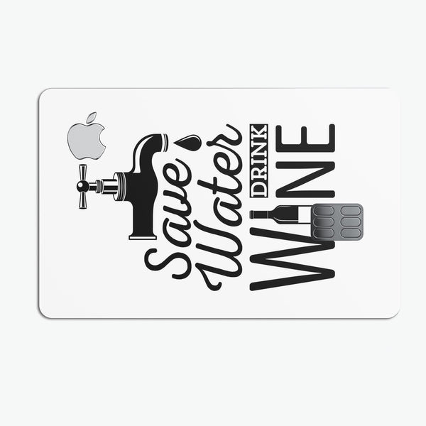 Save Water Drink Wine - Premium Protective Decal Skin-Kit for the Apple Credit Card