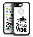 Save Water Drink Wine - iPhone 7 Plus/8 Plus OtterBox Case & Skin Kits