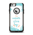 The "Never Give Up" Womens Apple iPhone 6 Otterbox Commuter Case Skin Set