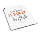Sometimes_Its_Okay_To_Be_Selfish_-_iPad_Pro_97_-_View_8.jpg