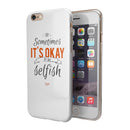 Sometimes Its Okay To Be Selfish iPhone 6/6s or 6/6s Plus 2-Piece Hybrid INK-Fuzed Case