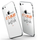 Sometimes_Its_Okay_To_Be_Selfish_-_iPhone_7_-_FullBody_4PC_v3.jpg