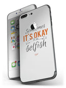 Sometimes_Its_Okay_To_Be_Selfish_-_iPhone_7_Plus_-_FullBody_4PC_v4.jpg