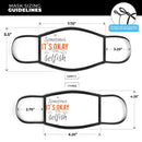 Sometimes Its Okay To Be Selfish - Made in USA Mouth Cover Unisex Anti-Dust Cotton Blend Reusable & Washable Face Mask with Adjustable Sizing for Adult or Child