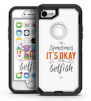 Sometimes_Its_Okay_To_Be_Selfish_iPhone7_Defender_V2.jpg