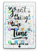 Splattered Great Things Take Time - iPad Pro 97 - View 8.jpg