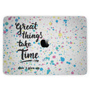 MacBook Pro with Touch Bar Skin Kit - Splattered_Great_Things_Take_Time_V2-MacBook_13_Touch_V3.jpg?