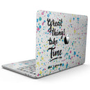 MacBook Pro with Touch Bar Skin Kit - Splattered_Great_Things_Take_Time_V2-MacBook_13_Touch_V9.jpg?