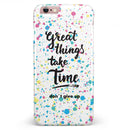 Splattered_Great_Things_Take_Time_V2_-_CSC_-_1Piece_-_V1.jpg