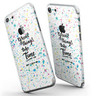 Splattered_Great_Things_Take_Time_V2_-_iPhone_7_-_FullBody_4PC_v3.jpg