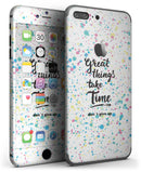 Splattered_Great_Things_Take_Time_V2_-_iPhone_7_Plus_-_FullBody_4PC_v3.jpg
