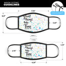 Splattered Great Things Take Time V2 - Made in USA Mouth Cover Unisex Anti-Dust Cotton Blend Reusable & Washable Face Mask with Adjustable Sizing for Adult or Child