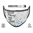 Splattered Great Things Take Time V2 - Made in USA Mouth Cover Unisex Anti-Dust Cotton Blend Reusable & Washable Face Mask with Adjustable Sizing for Adult or Child