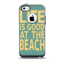 The Grungy Life Is Good At The BeachSkin for the iPhone 5c OtterBox Commuter Case