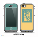 The Grungy Life Is Good At The Beach Skin for the iPhone 5c nüüd LifeProof Case