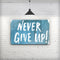 Never_Give_Up_Stretched_Wall_Canvas_Print_V2.jpg