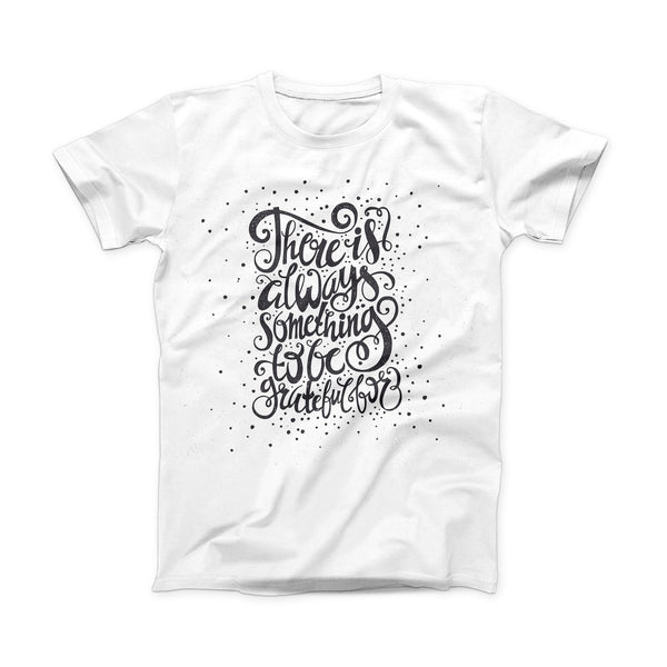 The There Is Always Something To Be GrateFul For ink-Fuzed Front Spot Graphic Unisex Soft-Fitted Tee Shirt