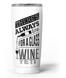 Theres_Always_Time_For_A_Glass_Of_Wine_-_Yeti_Rambler_Skin_Kit_-_20oz_-_V3.jpg