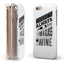 Theres Always Time For A Glass Of Wine iPhone 6/6s or 6/6s Plus 2-Piece Hybrid INK-Fuzed Case