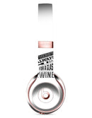 Theres Always Time For A Glass Of Wine Full-Body Skin Kit for the Beats by Dre Solo 3 Wireless Headphones