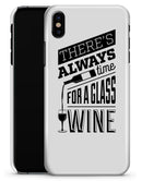 Theres Always Time For A Glass Of Wine - iPhone X Clipit Case