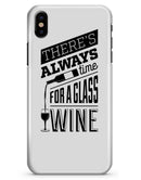 Theres Always Time For A Glass Of Wine - iPhone X Clipit Case