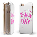 Today is the Day iPhone 6/6s or 6/6s Plus 2-Piece Hybrid INK-Fuzed Case