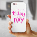 Today is the Day iPhone 6/6s or 6/6s Plus 2-Piece Hybrid INK-Fuzed Case