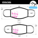 Today is the Day - Made in USA Mouth Cover Unisex Anti-Dust Cotton Blend Reusable & Washable Face Mask with Adjustable Sizing for Adult or Child