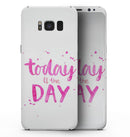 Today is the Day - Samsung Galaxy S8 Full-Body Skin Kit