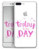 Today is the Day - Skin-kit for the iPhone 8 or 8 Plus