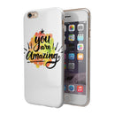 Watercolor Stroke You are Amazing iPhone 6/6s or 6/6s Plus 2-Piece Hybrid INK-Fuzed Case
