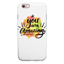 Watercolor Stroke You are Amazing iPhone 6/6s or 6/6s Plus 2-Piece Hybrid INK-Fuzed Case