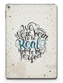 We Were Born to be Real V2 - iPad Pro 97 - View 3.jpg