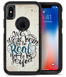 We Were Born to be Real - iPhone X OtterBox Case & Skin Kits