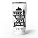 Work_Hard_Stay_Humble_-_Yeti_Rambler_Skin_Kit_-_20oz_-_V5.jpg