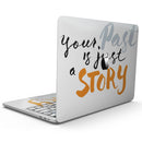 MacBook Pro with Touch Bar Skin Kit - Your_Past_is_just_a_Story-MacBook_13_Touch_V9.jpg?