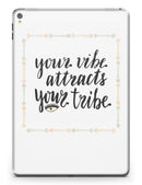 Your_Vibe_Attracts_Your_Tribe_-_iPad_Pro_97_-_View_1.jpg
